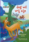 dog wil vrij zijn - Marianne Witte - 9789020677621