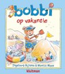 Bobbi op vakantie - Ingeborg Bijlsma ; Monica Maas - 9789020684056