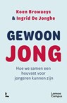 Gewoon jong - Koen Browaeys ; Ingrid De Jonghe - 9789020926484