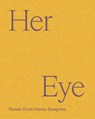 Her Eye - Willemijn de Leeuw ; Thijs de Leeuw ; Charlotte Balder ; Natasja Admiraal - 9789020952117