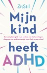 Mijn kind heeft ADHD - ZitStil vzw - 9789020983258