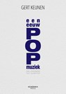 Een eeuw popmuziek - Gert Keunen - 9789020985214