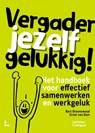 Vergader jezelf gelukkig - Bart Groenewoud ; Ernst van Dam - 9789020985375