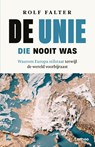 De Unie die nooit was - Rolf Falter - 9789020987751