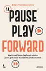 Pause, play, forward - Ellen Vandevyvere - 9789020988864