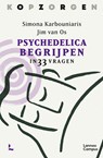 Kopzorgen. Psychedelica begrijpen - Simona Karbouniaris ; Jim van Os - 9789020990263