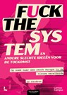 Fuck the system, en andere slechte ideëen voor de toekomst - Jo Caudron - 9789020998177