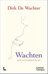 Wachten, een levenshouding - Dirk De Wachter - 9789020999655