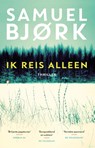 Ik reis alleen - Samuel Bjork - 9789021018034