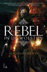 Rebel in de woestijn - Alwyn Hamilton - 9789021027661