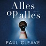 Alles op alles - Paul Cleave - 9789021038414