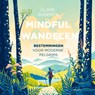 Mindful wandelen - Clare Gogerty - 9789021039657