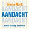 Aandacht - Gloria Mark - 9789021041513