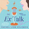 De ex Talk - Rachel Lynn Solomon - 9789021043715