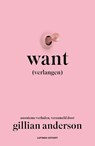 Want (verlangen) - Gillian Anderson - 9789021044293