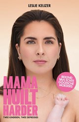 Mama huilt harder, Leslie Keijzer -  - 9789021046129
