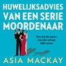 Huwelijksadvies van een seriemoordenaar - Asia Mackay - 9789021049632