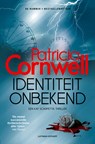 Identiteit onbekend - Patricia Cornwell - 9789021051611