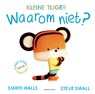 Waarom niet? - Smriti Halls ; Steve Small - 9789021054971