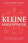 Kleine verslavingen - Catherine Gray - 9789021060491