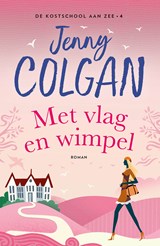 Met vlag en wimpel, Jenny Colgan -  - 9789021060781