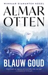 Blauw goud - Almar Otten - 9789021067872