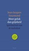 Meer geluk dan grijsheid - Jean-Jacques Suurmond - 9789021143897