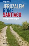 Jeruzalem Rome Santiago - Joop Smit - 9789021144146