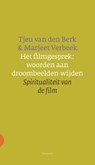 Het filmgesprek: woorden aan droombeelden wijden - Tjeu van den Berk ; Marjeet Verbeek - 9789021144467