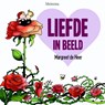 Liefde in beeld - Margreet de Heer - 9789021170404