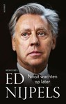 Nooit wachten op later - Ed Nijpels - 9789021341330