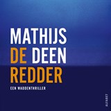 De redder, Mathijs Deen -  - 9789021341743