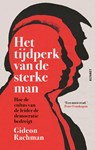 Het tijdperk van de sterke man - Gideon Rachman - 9789021341835