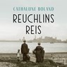 Reuchlins reis - Cathalijne Boland - 9789021342443