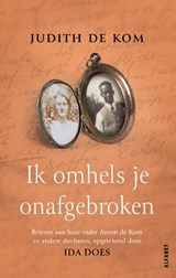 Ik omhels je onafgebroken, Judith de Kom ; Ida Does -  - 9789021342719