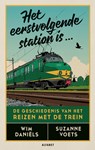 Het eerstvolgende station is... - Wim Daniëls ; Suzanne Voets - 9789021343396