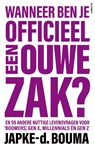 Wanneer ben je officieel een ouwe zak? - Japke-d. Bouma - 9789021343495