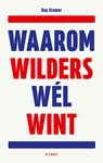 Waarom Wilders wél wint - Roy Kramer - 9789021343747