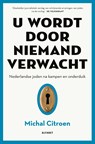 U wordt door niemand verwacht - Michal Citroen - 9789021344058