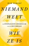 Niemand weet wie ze is - Wim Perlot - 9789021344508