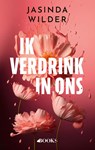 Ik verdrink in ons - Jasinda Wilder - 9789021400716