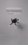 Twee linkerlaarzen - Laura Broekhuysen - 9789021403854