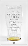 Gelukkig hebben we de foto's nog - Marcel Langedijk - 9789021407005