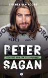 Peter Sagan - Lidewey van Noord - 9789021407234