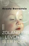 Zolang er leven is is er hoop - Renate Dorrestein - 9789021407555
