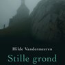 Stille grond - Hilde Vandermeeren - 9789021407661