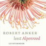 Alpenrood - Robert Anker - 9789021412672
