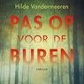 Pas op voor de buren - Hilde Vandermeeren - 9789021414744