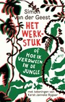 Het werkstuk - Simon van der Geest - 9789021414867