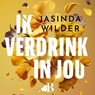 Ik verdrink in jou - Jasinda Wilder - 9789021416045